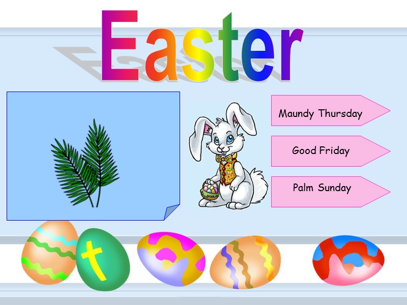 Easter Maundy Thursday Good Friday Palm Sunday